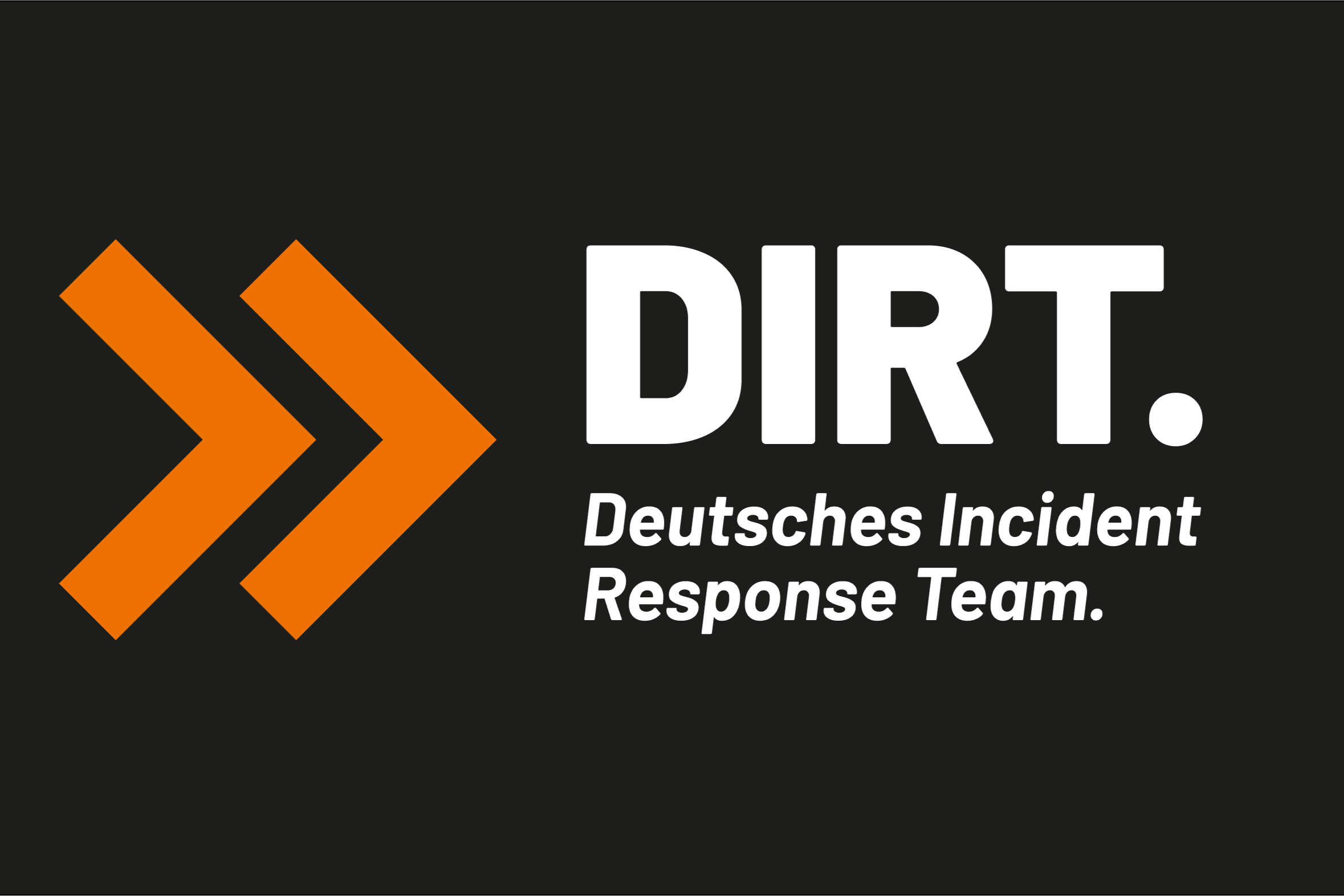 DIRT. - Deutsches Incident Response Team